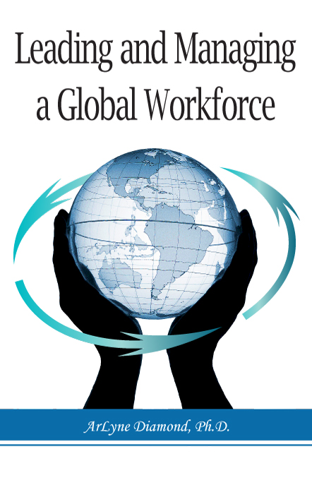 Title details for Leading and Managing a Global Workforce by ArLyne Diamond, Ph.D. - Available